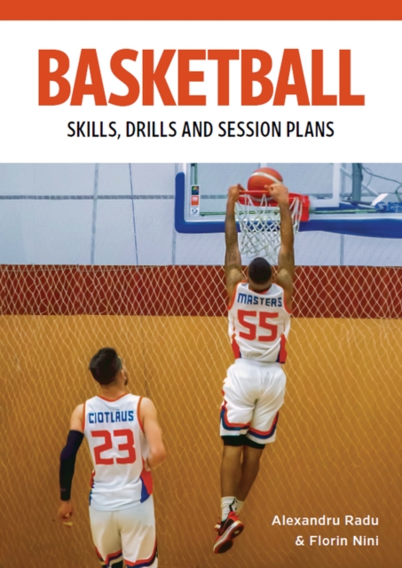 Basketball : Skills, Drills and Session Plans, Paperback / softback Book