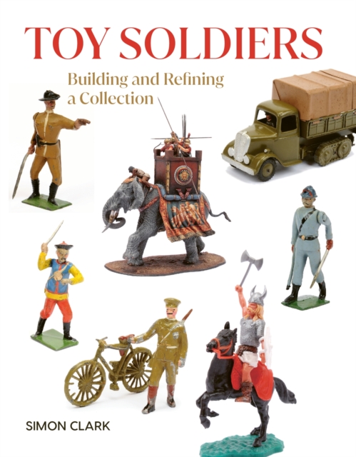 Toy Soldiers, Hardback Book