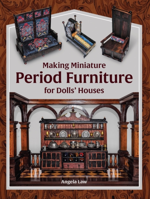 Making Miniature Period Furniture for Dolls' Houses, EPUB eBook