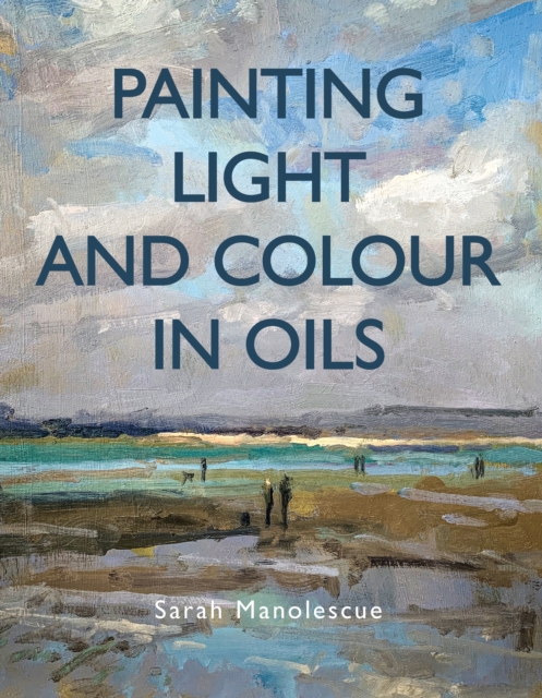 Painting Light and Colour in Oils, Paperback / softback Book