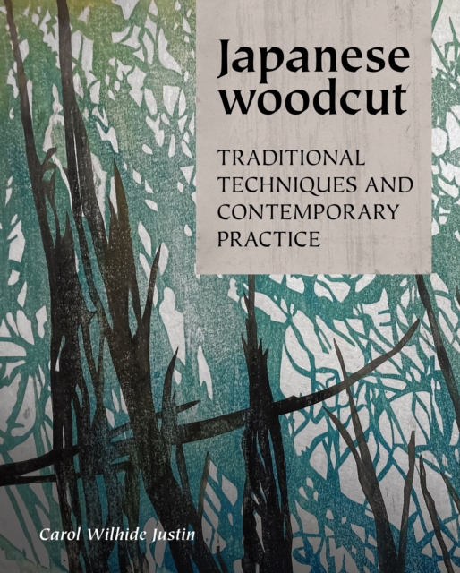 Japanese Woodcut : Traditional Techniques and Contemporary Practice, Hardback Book