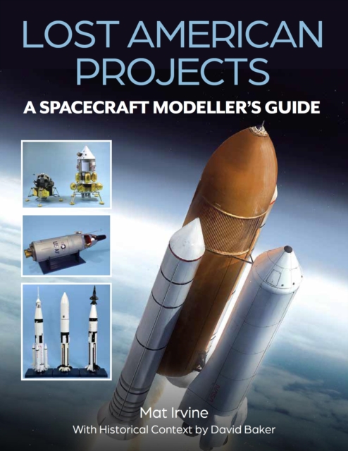 Lost American Projects: A Spacecraft Modellers Guide, EPUB eBook