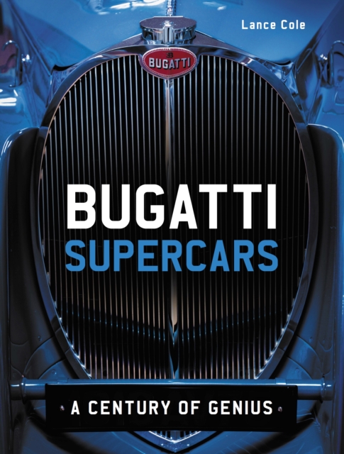 Bugatti Supercars : A Century of Genius, Hardback Book