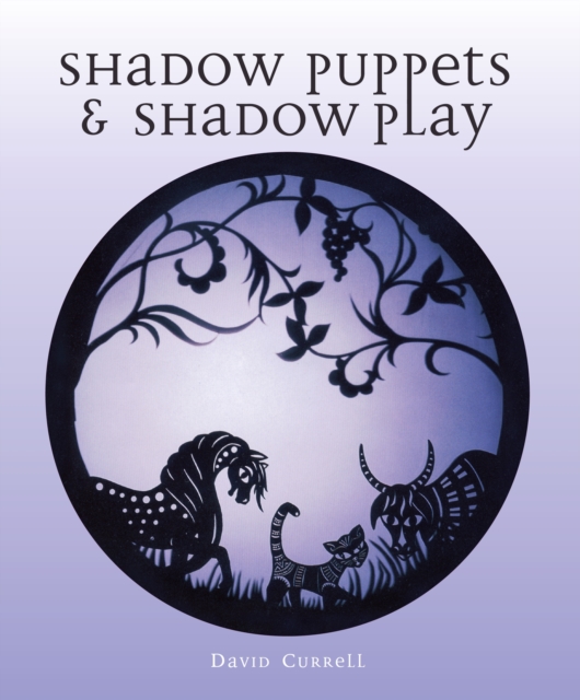 Shadow Puppets and Shadow Play, Paperback / softback Book