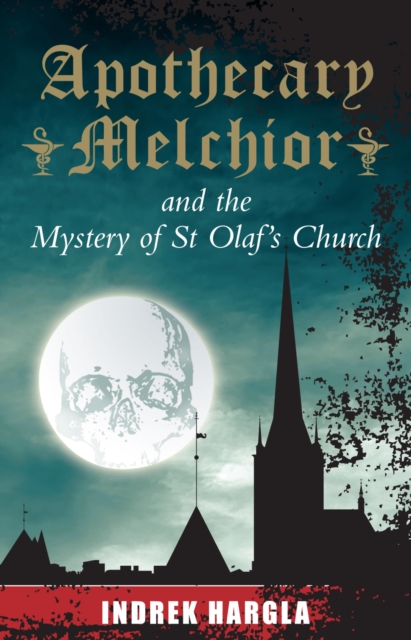 Apothecary Melchior and the Mystery of St Olaf's Church, EPUB eBook