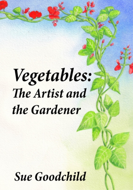 Vegetables : The Artist and the Gardener, Paperback / softback Book