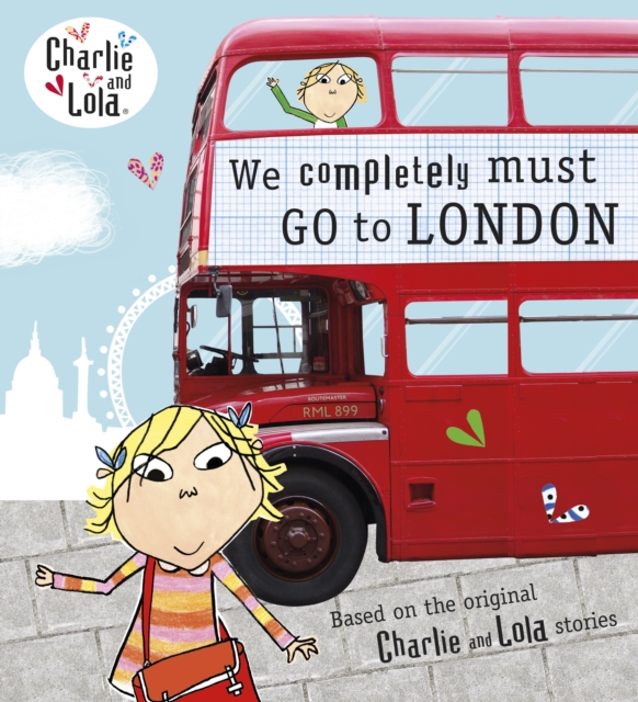 Charlie and Lola: We Completely Must Go to London, EPUB eBook