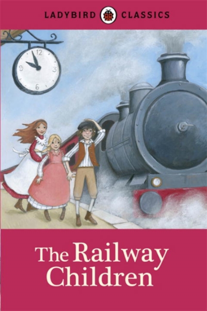 Ladybird Classics: The Railway Children, Hardback Book