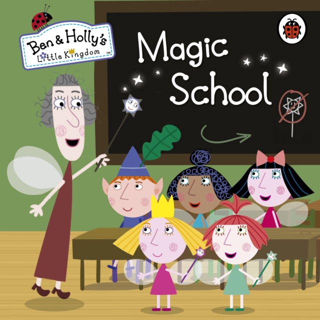 Ben and Holly's Little Kingdom: Magic School, Board book Book