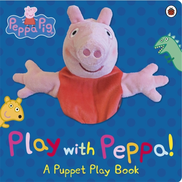 Peppa Pig: Play with Peppa Hand Puppet Book, Board book Book