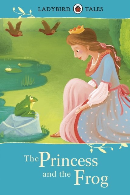 Ladybird Tales: The Princess and the Frog, EPUB eBook