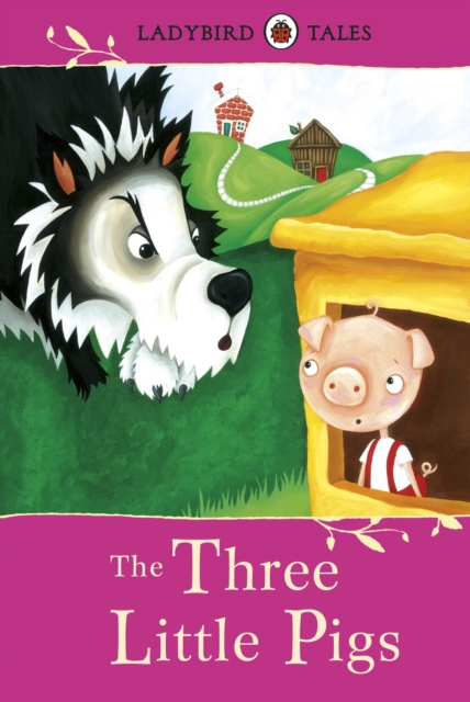 Ladybird Tales: The Three Little Pigs, EPUB eBook