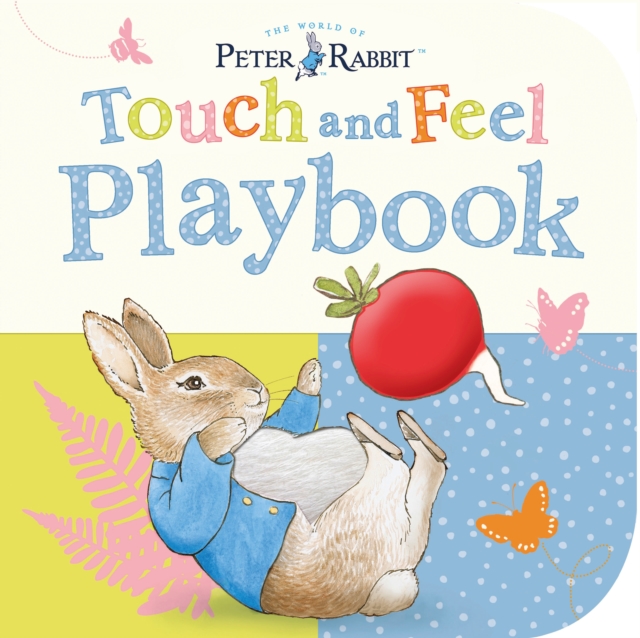 Peter Rabbit: Touch and Feel Playbook, Board book Book