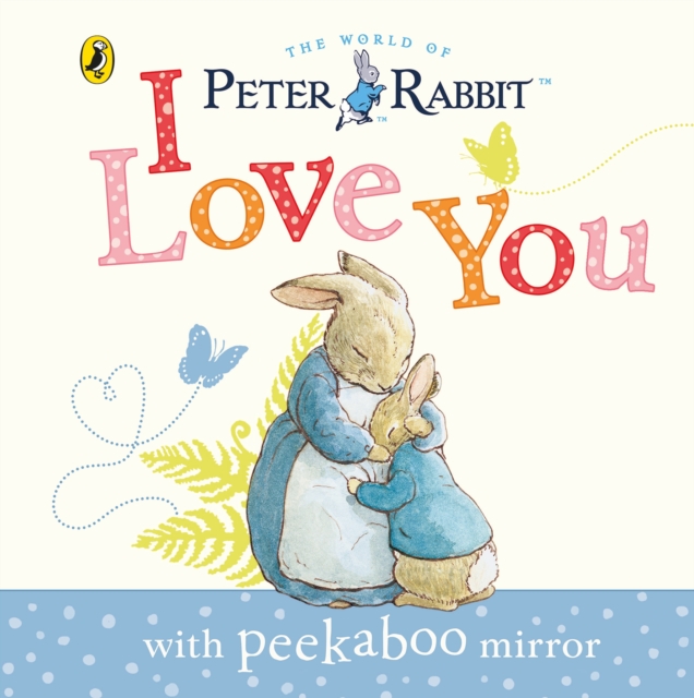 Peter Rabbit: I Love You, Board book Book