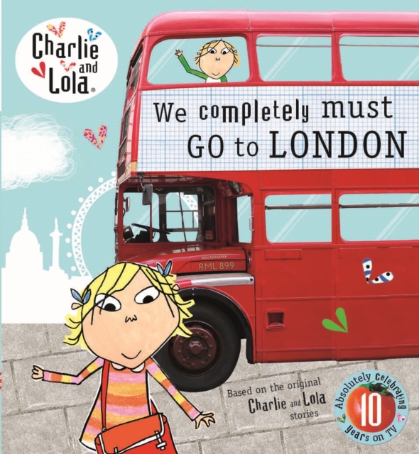 Charlie and Lola: We Completely Must Go to London, Hardback Book