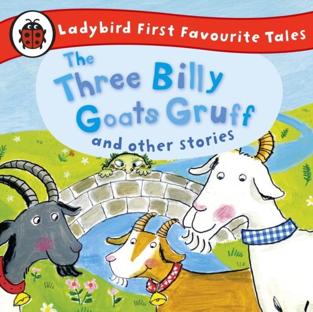 The Three Billy Goats Gruff and Other Stories: Ladybird First Favourite Tales : Ladybird Audio Collection, eAudiobook MP3 eaudioBook