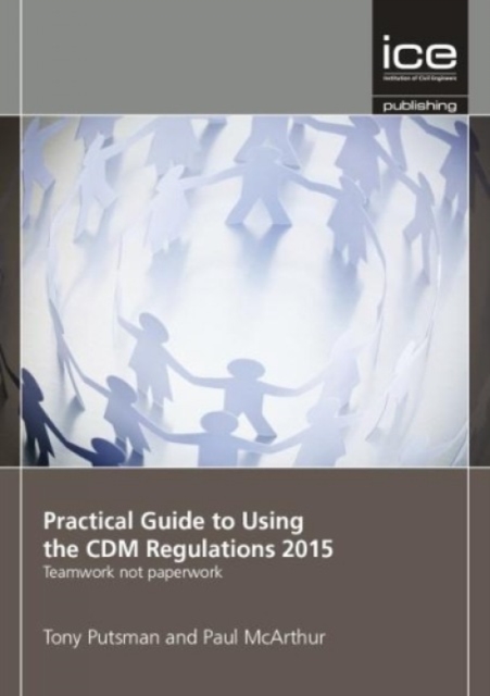 Practical Guide to Using the CDM Regulations 2015, Paperback / softback Book