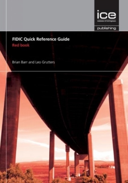 FIDIC Quick Reference Guide: Red Book, Paperback / softback Book