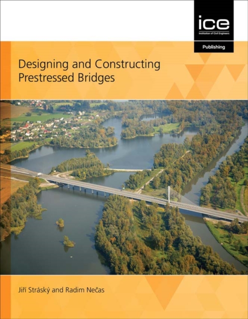 Designing and Constructing Prestressed Bridges, Hardback Book