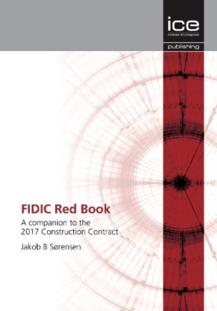 FIDIC Red Book : A companion to the 2017 Construction Contract, Paperback / softback Book