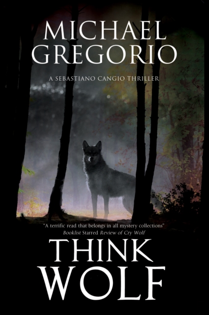 Think Wolf : A Mafia Thriller Set in Rural Italy, Hardback Book