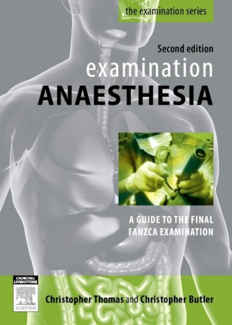 Examination Anaesthesia : A Guide to Intensivist and Anaesthetic Training, EPUB eBook