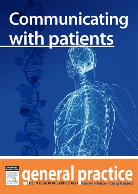 Communication with Patients : General Practice: The Integrative Approach Series, EPUB eBook