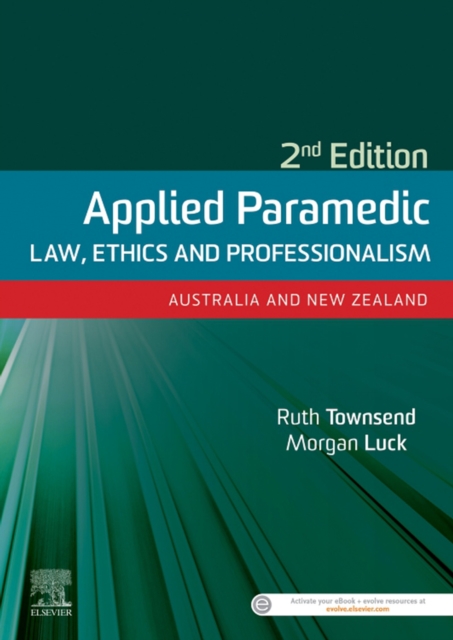 Applied Paramedic Law, Ethics and Professionalism : Australia and New Zealand, EPUB eBook