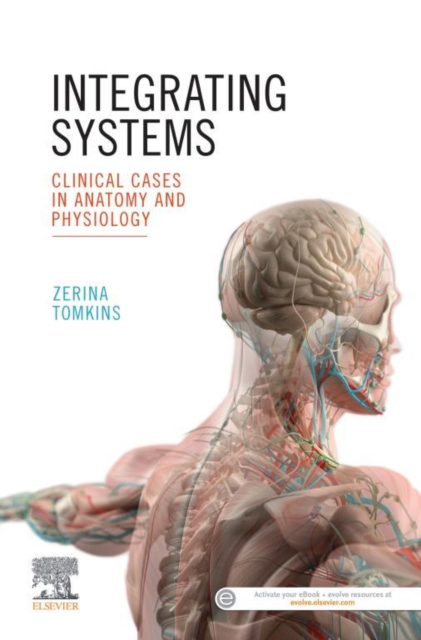 Integrating systems : clinical cases in anatomy and physiology, EPUB eBook