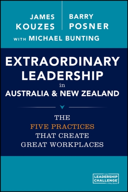 Extraordinary Leadership in Australia and New Zealand : The Five Practices that Create Great Workplaces, PDF eBook