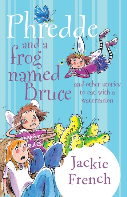 Phredde and a Frog Named Bruce and Other Stories to Eat with a Watermelon, EPUB eBook