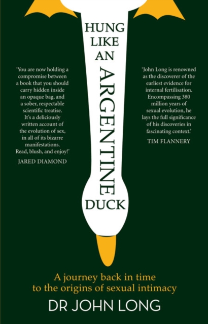 Hung Like an Argentine Duck : A Journey Back in Time to the Origins of Se xual Intimacy, EPUB eBook