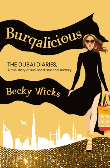 Burqalicious : The Dubai Diaries, EPUB eBook