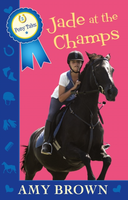 Jade at the Champs : Pony Tales Book 2, EPUB eBook