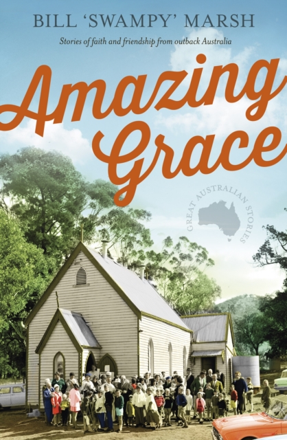 Amazing Grace : Stories of faith and friendship from outback Australia, EPUB eBook
