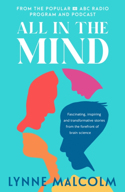 All In The Mind : the new book from the popular ABC radio program and podcast, Paperback / softback Book
