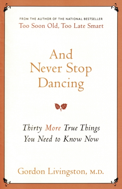 And Never Stop Dancing : Thirty more true things you need to know now, EPUB eBook