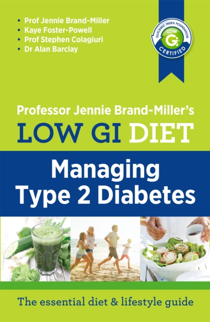 Low GI Managing Type 2 Diabetes : Managing Type 2 Diabetes, Paperback / softback Book