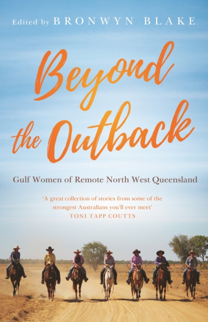 Beyond the Outback : Gulf Women of Remote North West Queensland, EPUB eBook