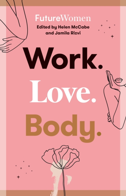Work. Love. Body. : Future Women, EPUB eBook