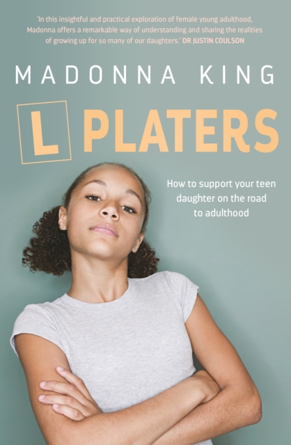 L Platers : How to support your teen daughter on the road to adulthood, EPUB eBook