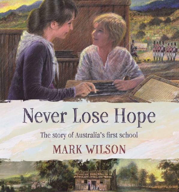 Never Lose Hope : The Story of Australia's First School, EPUB eBook