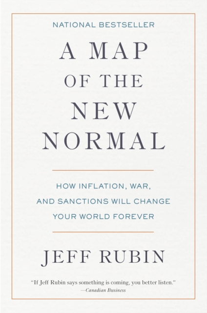 A Map Of The New Normal : How Inflation, War, and Sanctions Will Change Your World Forever, Hardback Book