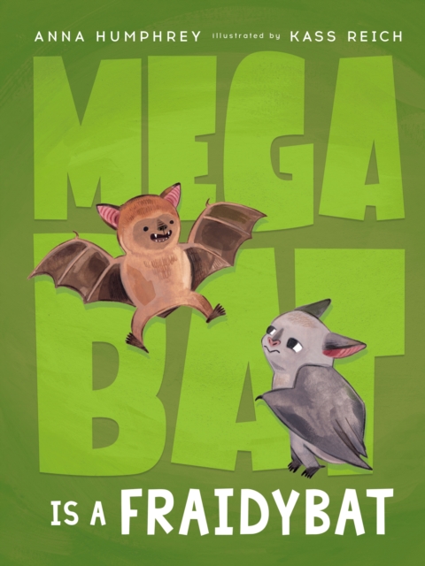 Megabat Is A Fraidybat, Hardback Book