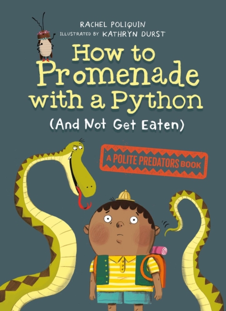 How To Promenade With A Python (and Not Get Eaten), Hardback Book