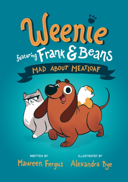 Mad About Meatloaf : (Weenie Featuring Frank and Beans Book #1), Hardback Book