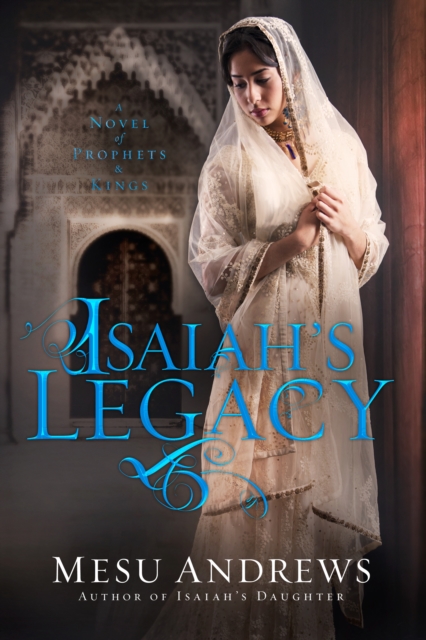 Isaiah's Legacy : A Novel of Prophets and Kings, Paperback / softback Book