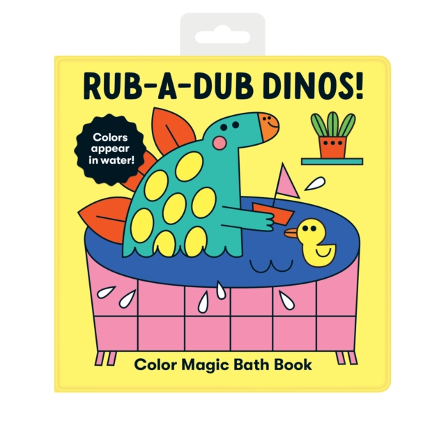 Rub-a-Dub Dinos! Color Magic Bath Book, Bath book Book