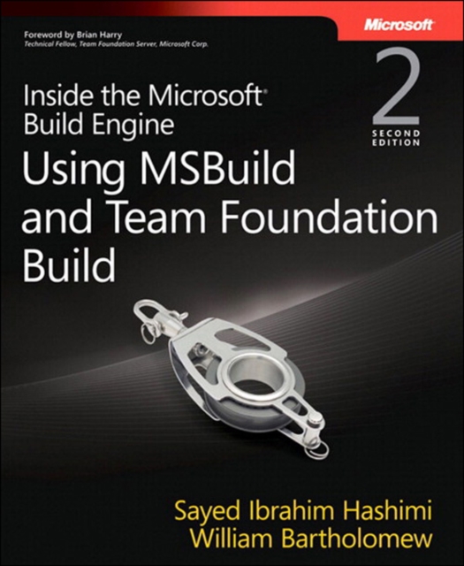 Inside the Microsoft Build Engine : Using MSBuild and Team Foundation Build, PDF eBook