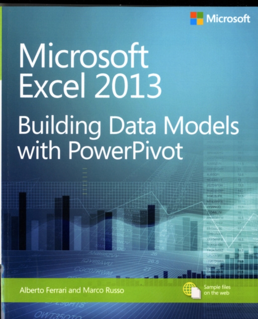 Microsoft Excel 2013 Building Data Models with PowerPivot, Paperback / softback Book